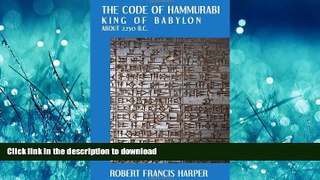 READ THE NEW BOOK The Code of Hammurabi King of Babylon. About 2250 B.C. Autographed Text