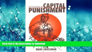 READ PDF Encyclopedia of Capital Punishment READ PDF BOOKS ONLINE