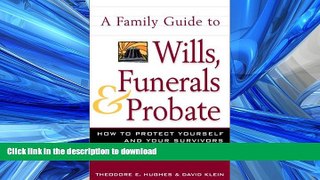 FAVORIT BOOK A Family Guide to Wills, Funerals, and Probate: How to Protect Yourself and Your