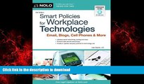 READ THE NEW BOOK Smart Policies for Workplace Technology: Email, Blogs, Cell Phones   More READ