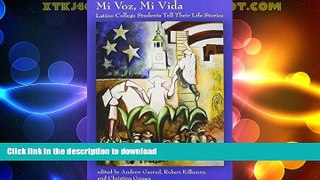 FAVORITE BOOK  Mi Voz, Mi Vida: Latino College Students Tell Their Life Stories  BOOK ONLINE