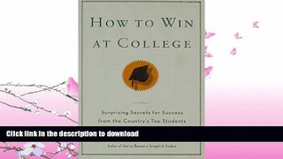 FAVORITE BOOK  How to Win at College: Surprising Secrets for Success from the Country s Top