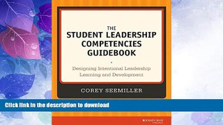 FAVORITE BOOK  The Student Leadership Competencies Guidebook: Designing Intentional Leadership