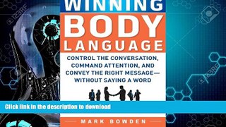 READ BOOK  Winning Body Language: Control the Conversation, Command Attention, and Convey the