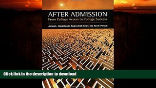 READ BOOK  After Admission: From College Access to College Success  GET PDF