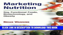 New Book Marketing Nutrition: Soy, Functional Foods, Biotechnology, and Obesity (The Food Series)