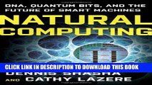 New Book Natural Computing: DNA, Quantum Bits, and the Future of Smart Machines