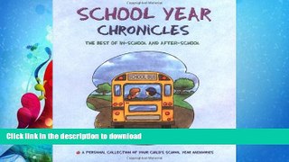 GET PDF  School Year Chronicles: The Best of In-School and After-School  BOOK ONLINE