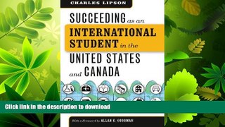 READ BOOK  Succeeding as an International Student in the United States and Canada (Chicago Guides