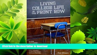 EBOOK ONLINE  Living College Life In The Front Row  PDF ONLINE