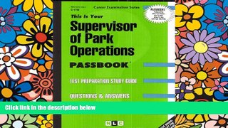 Big Deals  Supervisor of Park Operations(Passbooks) (Passbook for Career Opportunities)  Best