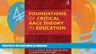 GET PDF  Foundations of Critical Race Theory in Education (Critical Educator) FULL ONLINE