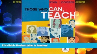 READ  Those Who Can, Teach, 10th Edition FULL ONLINE