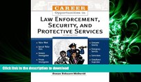 READ ONLINE Career Opportunities In Law Enforcement, Security And Protective Services FREE BOOK