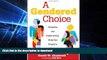 READ BOOK  A Gendered Choice: Designing and Implementing Single-Sex Programs and Schools  BOOK