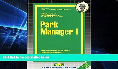 Big Deals  Park Manager I(Passbooks) (Career Exam Ser.:C-383)  Free Full Read Best Seller