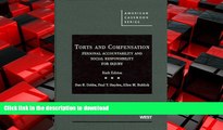 READ THE NEW BOOK Torts and Compensation, Personal Accountability and Social Responsibility for