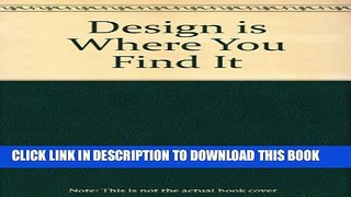 [PDF] Design is where you find it Full Collection