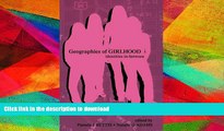 READ  Geographies of Girlhood: Identities In-between (Inquiry and Pedagogy Across Diverse
