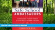 FAVORITE BOOK  Safe School Ambassadors: Harnessing Student Power to Stop Bullying and Violence