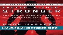 Collection Book Faster, Higher, Stronger: The New Science of Creating Superathletes, and How You