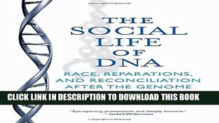 Collection Book The Social Life of DNA: Race, Reparations, and Reconciliation After the Genome