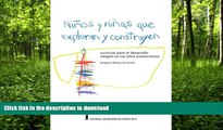 READ BOOK  Ninos y Ninas Que Exploran y Construyen: Curriculo Para El Desarrollo Integral En Los