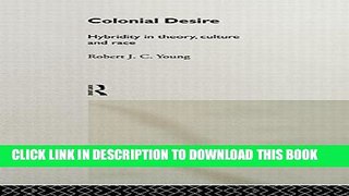 [PDF] Colonial Desire: Hybridity in Theory, Culture and Race Full Online