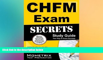 Big Deals  CHFM Exam Secrets Study Guide: CHFM Test Review for the Certified Healthcare Facility