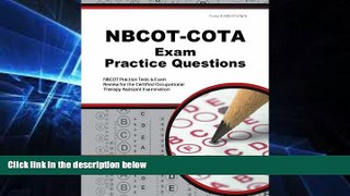 Big Deals  NBCOT-COTA Exam Practice Questions: NBCOT Practice Tests   Exam Review for the