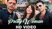 Pretty Woman HD Video Song Poonam Kay Meet Bros 2016 New Punjabi Songs