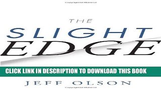 [PDF] The Slight Edge: Turning Simple Disciplines into Massive Success and Happiness [Online Books]