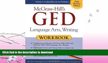 READ BOOK  McGraw-Hill s GED Language Arts, Writing Workbook  BOOK ONLINE