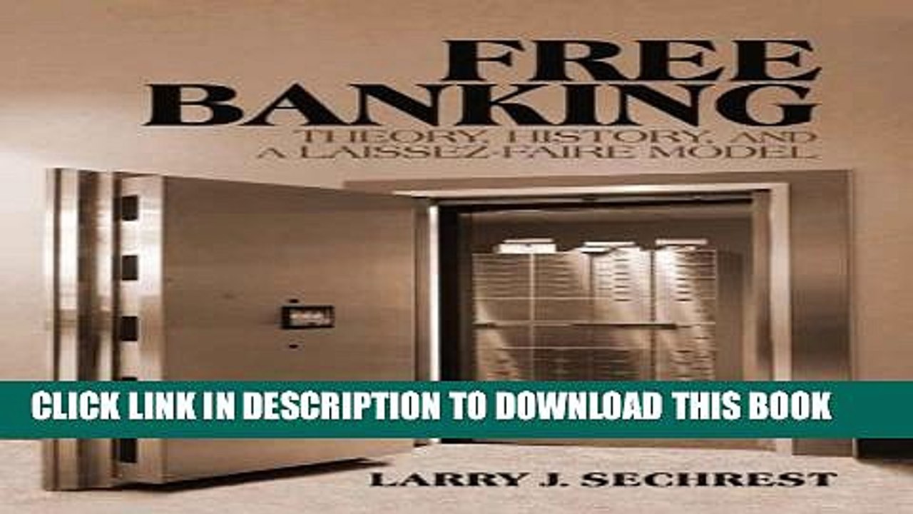 [PDF] Free Banking: Theory, History and a Laissez-Faire Model (LvMI) Popular Online