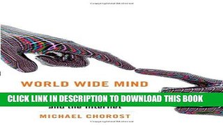 [PDF] World Wide Mind: The Coming Integration of Humanity, Machines, and the Internet Popular Online