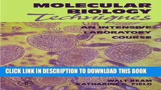 [PDF] Molecular Biology Techniques: An Intensive Laboratory Course Full Online