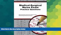 Big Deals  Medical-Surgical Nurse Exam Practice Questions: Med-Surg Practice Tests   Exam Review