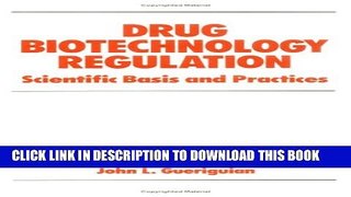 [PDF] Drug Biotechnology Regulation: Scientific Basis and Practices (Biotechnology and