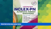 Big Deals  Lippincott s NCLEX-PN Alternate Format Questions  Best Seller Books Most Wanted