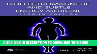 [PDF] Bioelectromagnetic and Subtle Energy Medicine, Second Edition Popular Online