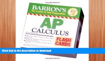 EBOOK ONLINE  Barron s AP Calculus Flash Cards: Covers Calculus AB and BC topics (Barron s: the