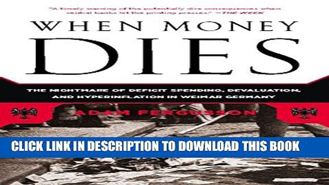 [PDF] When Money Dies: The Nightmare of Deficit Spending, Devaluation, and Hyperinflation in