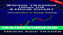 [PDF] Swing Trading Using the 4-Hour Chart 1: Part 1: Introduction to Swing Trading Popular