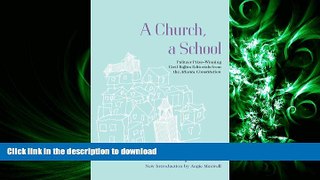 FAVORIT BOOK A Church, a School: Pulitzer Prize-Winning Civil Rights Editorials from the Atlanta