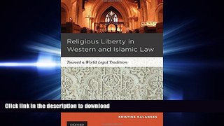 PDF ONLINE Religious Liberty in Western and Islamic Law: Toward a World Legal Tradition READ NOW