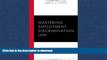 FAVORIT BOOK Mastering Employment Discrimination Law (Carolina Academic Press Mastering Series)