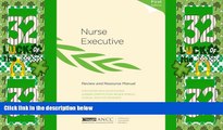 Big Deals  Nurse Executive Review and Resource Manual  Best Seller Books Most Wanted