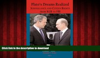 FAVORIT BOOK Plato s Dreams Realized: Surveillance and Citizen Rights, from KGB to FBI READ PDF