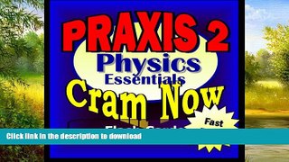 EBOOK ONLINE  PRAXIS II Prep Test PHYSICS Flash Cards--CRAM NOW!--PRAXIS Exam Review Book   Study