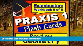 EBOOK ONLINE  PRAXIS 1 Test Prep Geometry Review Flashcards--PRAXIS Study Guide Book 8